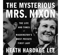 Heath Hardage Lee The Mysterious Mrs. Nixon (Copertina rigida)