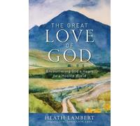 Heath Lambert The Great Love of God (Tascabile)