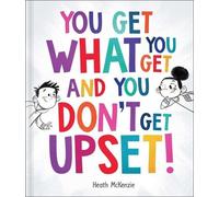 Heath McKenzie You Get What You Get and You Don't Get Upset (Copertina rigida)