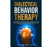 Heath Metzger Dialectical Behavior Therapy (Tascabile) Behavioral Psychology