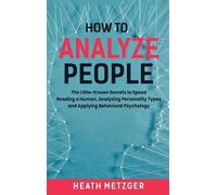 Heath Metzger How to Analyze People (Copertina rigida)