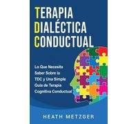Heath Metzger Terapia dialéctica conductual (Copertina rigida)