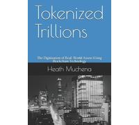 Heath Muchena Tokenized Trillions (Tascabile)