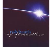 Heath, Rob - Couple Of Times Round The Sun