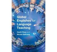 Heath Rose Nicola Galloway Global Englishes for Language Teaching (Tascabile)