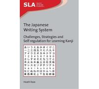 Heath Rose The Japanese Writing System (Tascabile) Second Language Acquisition