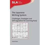 Heath Rose The Japanese Writing System (Tascabile) Second Language Acquisition