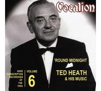 Heath, Ted & His Music - Bol. 6-Rare Transcription Recordings Of The 1950s-