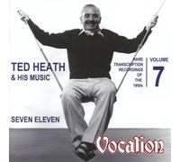 Heath, Ted & His Music - Vol. 7-Rare Transcription Recordings Of The 1950s