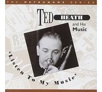 HEATH, TED - LIST TO MY MUSIC