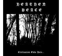 Heathen Peace Civilisation Ends Here... (Vinyl LP) 12" Album