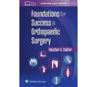 Heather A. Vallier Foundations for Success in Orthopaedic Surgery (Tascabile)
