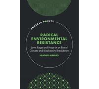 Heather Alberro Radical Environmental Resistance (Copertina rigida)