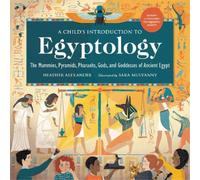 Heather Alexander A Child's Introduction to Egyptology (Copertina rigida)