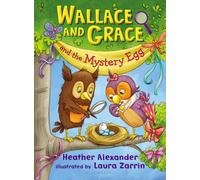 Heather Alexander Wallace and Grace and the Mystery Egg (Tascabile)