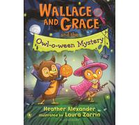 Heather Alexander Wallace and Grace and the Owl-O-Ween Mystery (Tascabile)