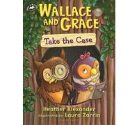 Heather Alexander Wallace and Grace Take the Case (Tascabile) Read & Bloom