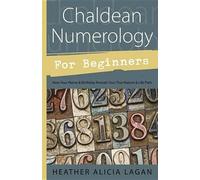 Heather Alicia Lagan Chaldean Numerology for Beginners (Tascabile)
