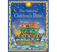 Usborne Children's Bible: A Beautiful Illustrated Collection of Old and New Testament Stories Retold for Young Kids - An Easter and Springtime Book