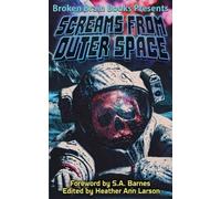 Heather Ann Larson LM Kaplin Screams From Outer Space (Tascabile)