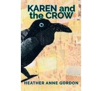 Heather Anne Gordon Karen and the Crow (Tascabile)