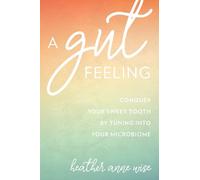 Heather Anne Wise A Gut Feeling (Copertina rigida)