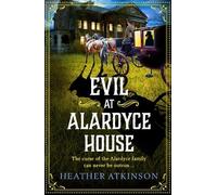 Heather Atkinson Evil at Alardyce House (Tascabile) Alardyce Series