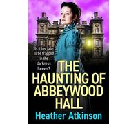 Heather Atkinson The Haunting of Abbeywood Hall (Tascabile)