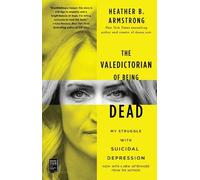 Heather B. Armstrong The Valedictorian of Being Dead (Tascabile)