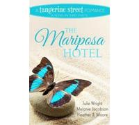 Heather B Moore Julie Wright Melanie Jacobson The Mariposa Hotel (Tascabile)