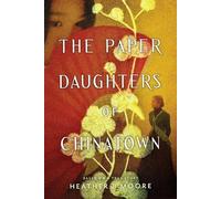 Heather B Moore The Paper Daughters of Chinatown (Tascabile)