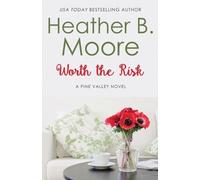 Heather B Moore Worth the Risk (Tascabile)
