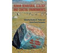 Heather B. Thak Human Behavioral Ecology and Coastal Environm (Copertina rigida)