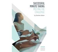 Heather Baker Successful Minute Taking - Meeting the Challenge; How (Tascabile)