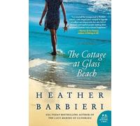 Heather Barbieri The Cottage at Glass Beach (Tascabile)