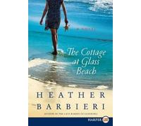 Heather Barbieri The Cottage at Glass Beach (Tascabile)