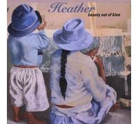 Heather - Beauty Out Of Blue