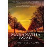 Heather Bell Adams Maranatha Road (Tascabile)