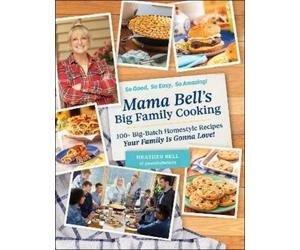 Heather Bell Mama Bell's Big Family Cooking (Copertina rigida)