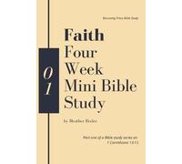 Heather Bixler Faith - Four Week Mini Bible Study (Tascabile)