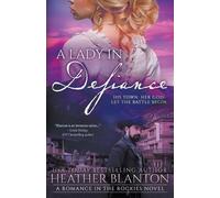 Heather Blanton A Lady in Defiance (Tascabile) Romance in the Rockies