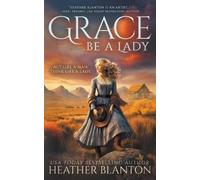 Heather Blanton Grace Be a Lady (Tascabile)