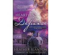 Heather Blanton Hearts in Defiance (Tascabile) Romance in the Rockies