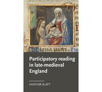 Heather Blatt Participatory Reading in Late-Medieval England (Copertina rigida)