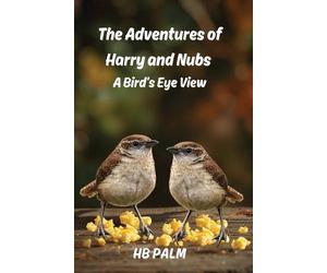 Heather Borowski Palm The Adventures of Harry and Nubs (Tascabile)