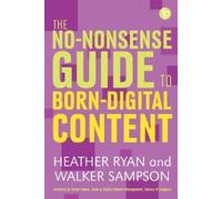 Heather Bowden Walker Sam The No-nonsense Guide to Born-digital Con (Tascabile)