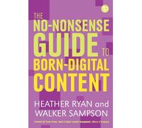Heather Bowden Walker Sam The No-nonsense Guide to Born-digital Con (Tascabile)