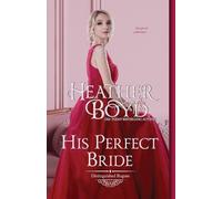 Heather Boyd His Perfect Bride (Tascabile) Distinguished Rogues