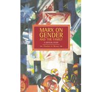 Heather Brown Marx On Gender And The Family: A Critical Study (Tascabile)