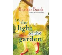 Heather Burch In the Light of the Garden (Tascabile)